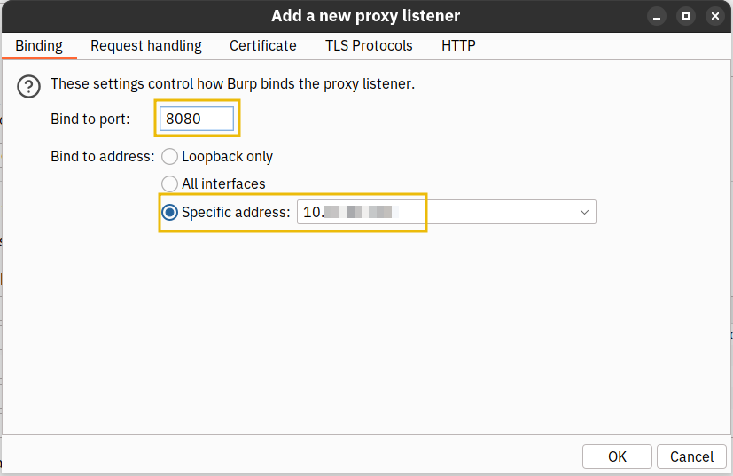 Burp Suite window labelled 'Add a proxy listener' open on the 'Binding' tab. The number 8080 is written in the box next to a 'Bind to port' option. Under the 'Bind to address' section, the 'Specific address' option is selected. A partially covered IP address is specified in a dropdown box. A yellow box highlights the 'OK' button on the lower right.